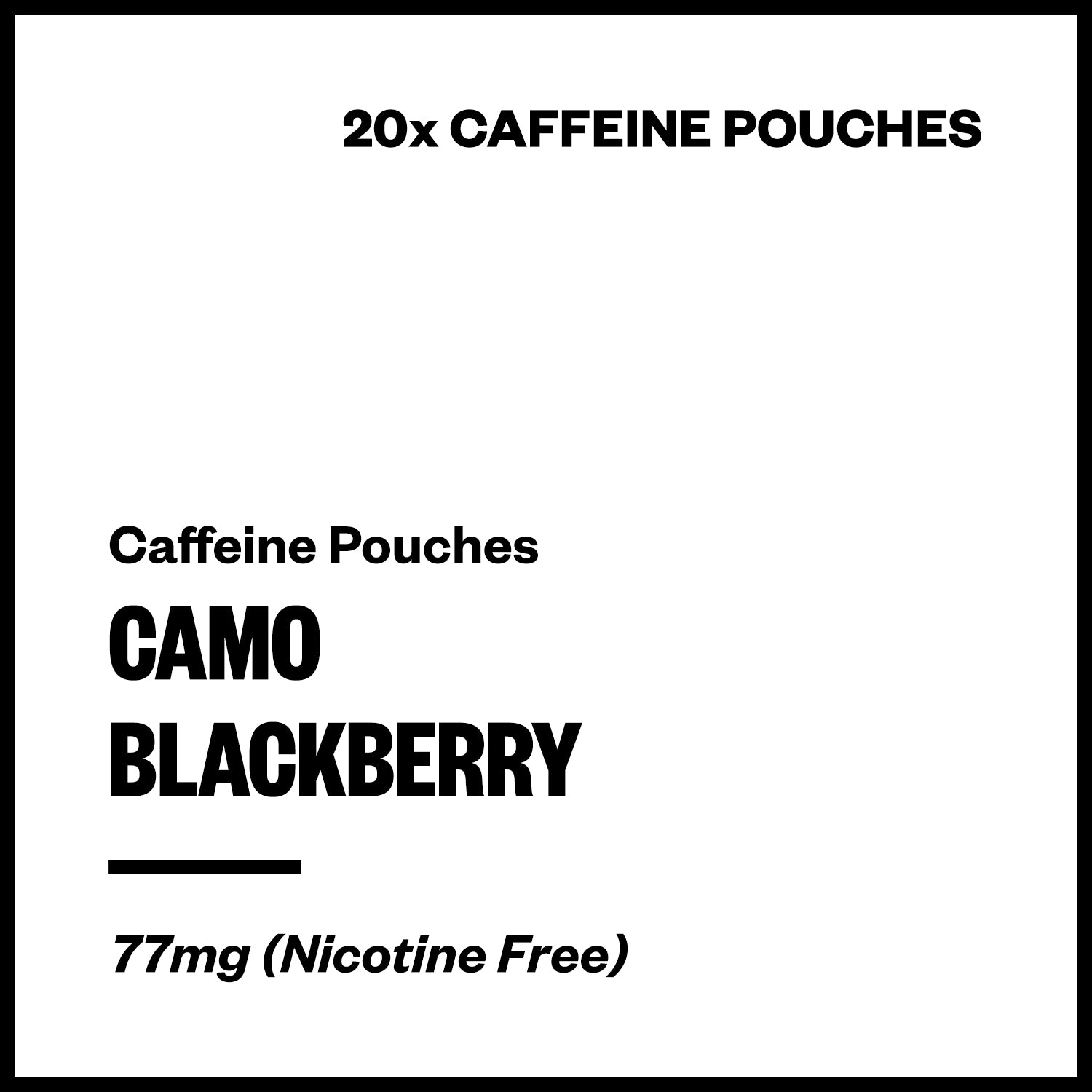 camo-blackberry-caffeine-pouches.jpg Camo - Blackberry (Caffeine Pouches) - Image 1