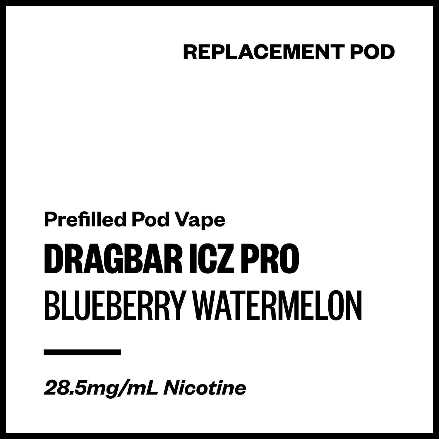 dragbar-icz-pro-pod-blueberry-watermelon.jpg Dragbar ICZ Pro - Blueberry Watermelon (Replacement Pod) - Image 1