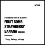 Fruit Bomb - Strawberry Banana (High MG Nic Salt E-Liquid 30ml)