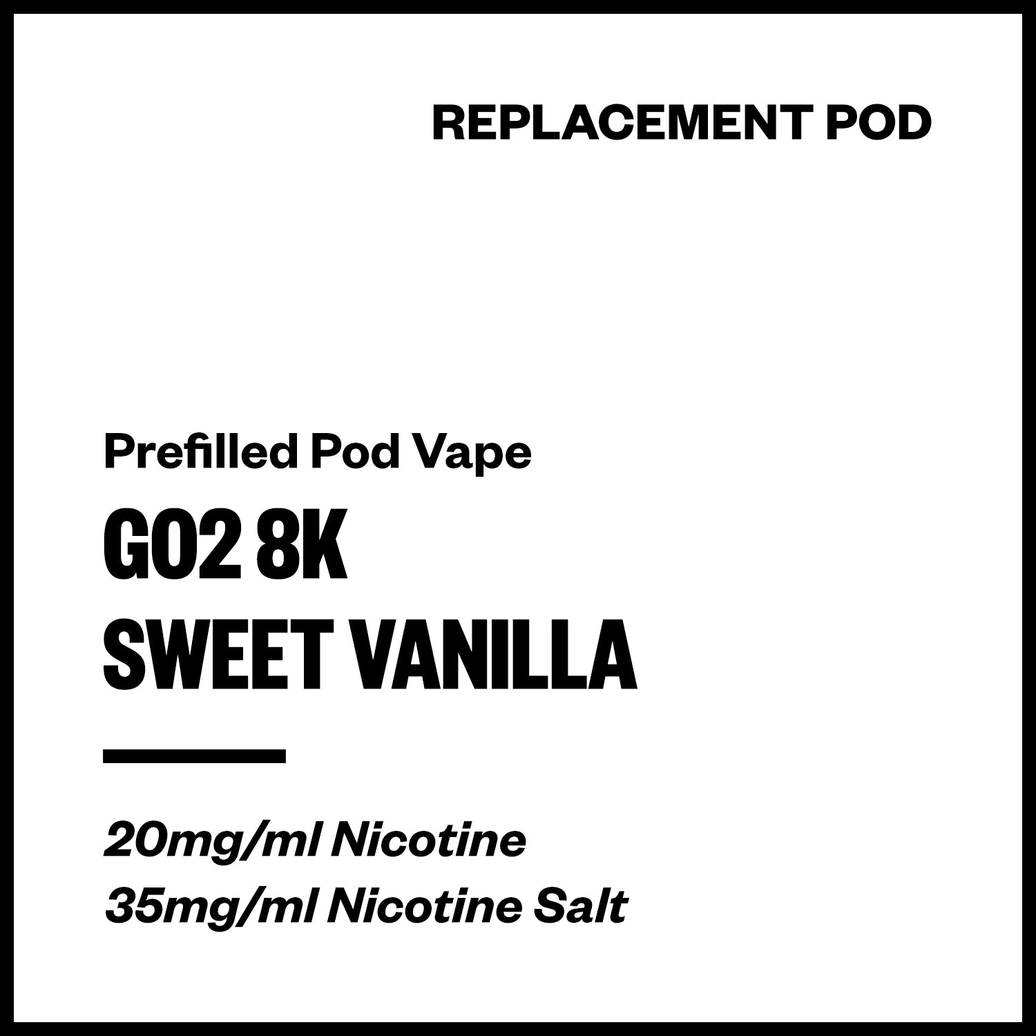 go2-8k-prefilled-pod-sweet-vanilla.jpg Go2 8K / IGET Bar Plus - Sweet Vanilla (Replacement Pod) - Image 1