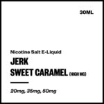 Jerk - Sweet Caramel (High MG Nic Salt E-Liquid 30ml)