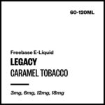 Legacy - Caramel Tobacco (Freebase E-Liquid) - 60ml / 18mg/mL Nicotine Content