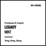 Legacy - Mint (Freebase E-Liquid) - 120ml / 12mg/mL Nicotine Content
