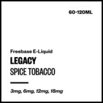 Legacy - Spice Tobacco (Freebase E-Liquid) - 120ml / 3mg
