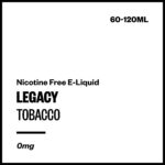 Legacy - Tobacco (Nicotine Free E-Liquid)