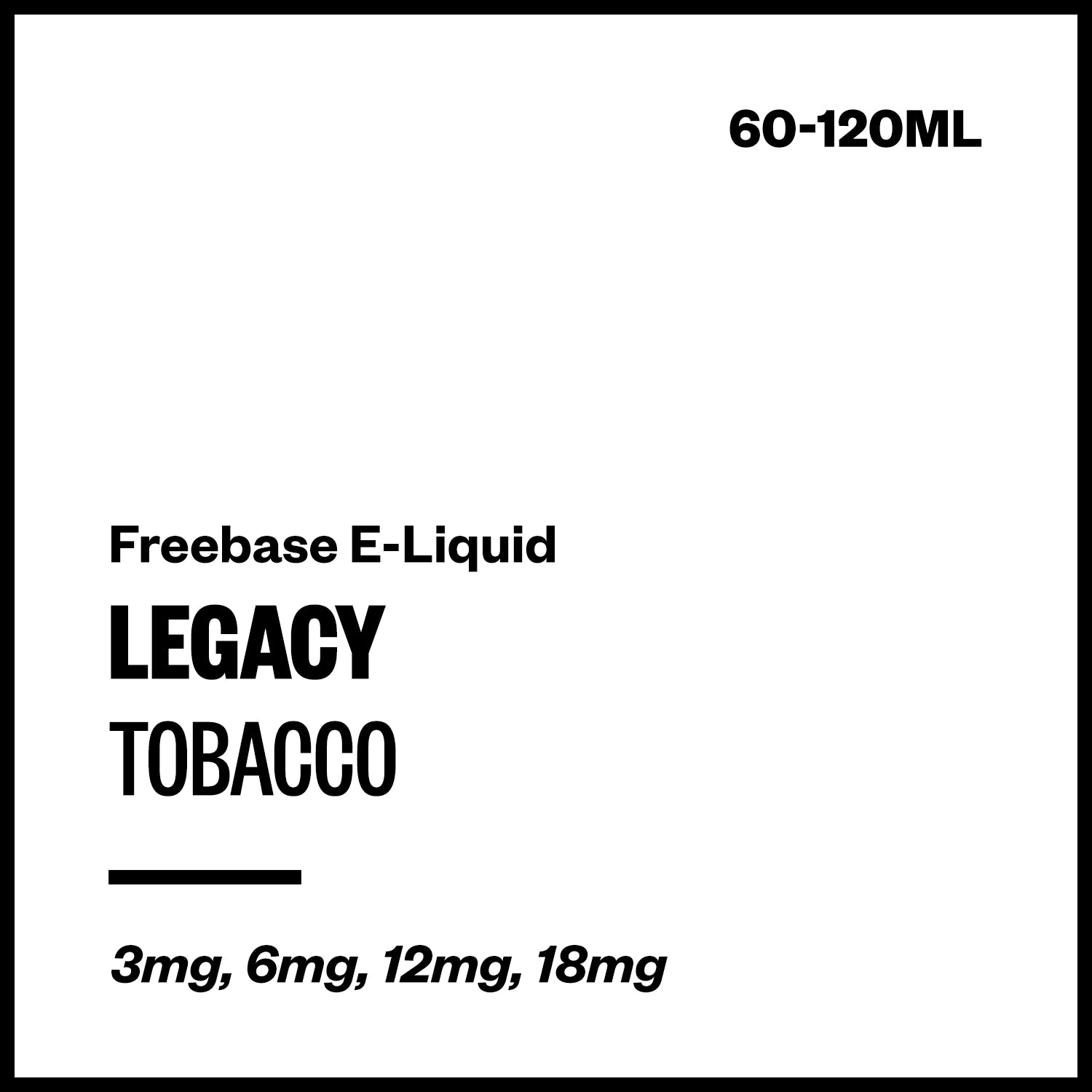 legacy-tobacco-freebase-with-nicotine.jpg Legacy - Tobacco (Freebase E-Liquid) - 60ml / 3mg/mL Nicotine Content - Image 1