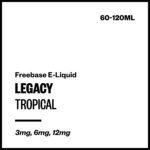 Legacy - Tropical (Freebase E-Liquid) - 60ml / 12mg