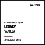Legacy - Vanilla (Freebase E-Liquid) - 60ml / 12mg/mL Nicotine Content