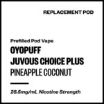 Oyopuff Juvous Choice Plus - Pineapple Coconut (Replacement Pod)