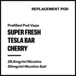 Super Fresh Tesla Bar - Cherry (Replacement Pod)
