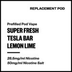 Super Fresh Tesla Bar - Lemon Lime (Replacement Pod)