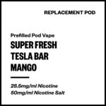 Super Fresh Tesla Bar - Mango (Replacement Pod)