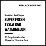 Super Fresh Tesla Bar - Watermelon (Replacement Pod)