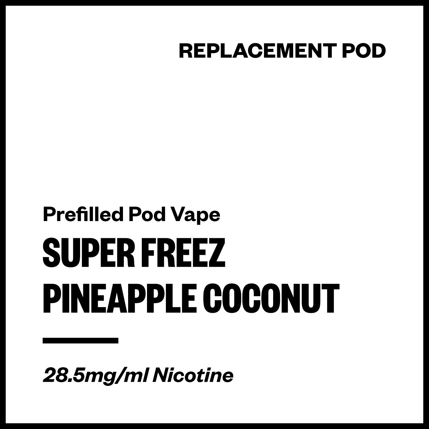 super-freez-prefilled-pod-pineapple-coconut.jpg Super Freez Tesla Bar - Pineapple Coconut (Replacement Pod) - Image 1