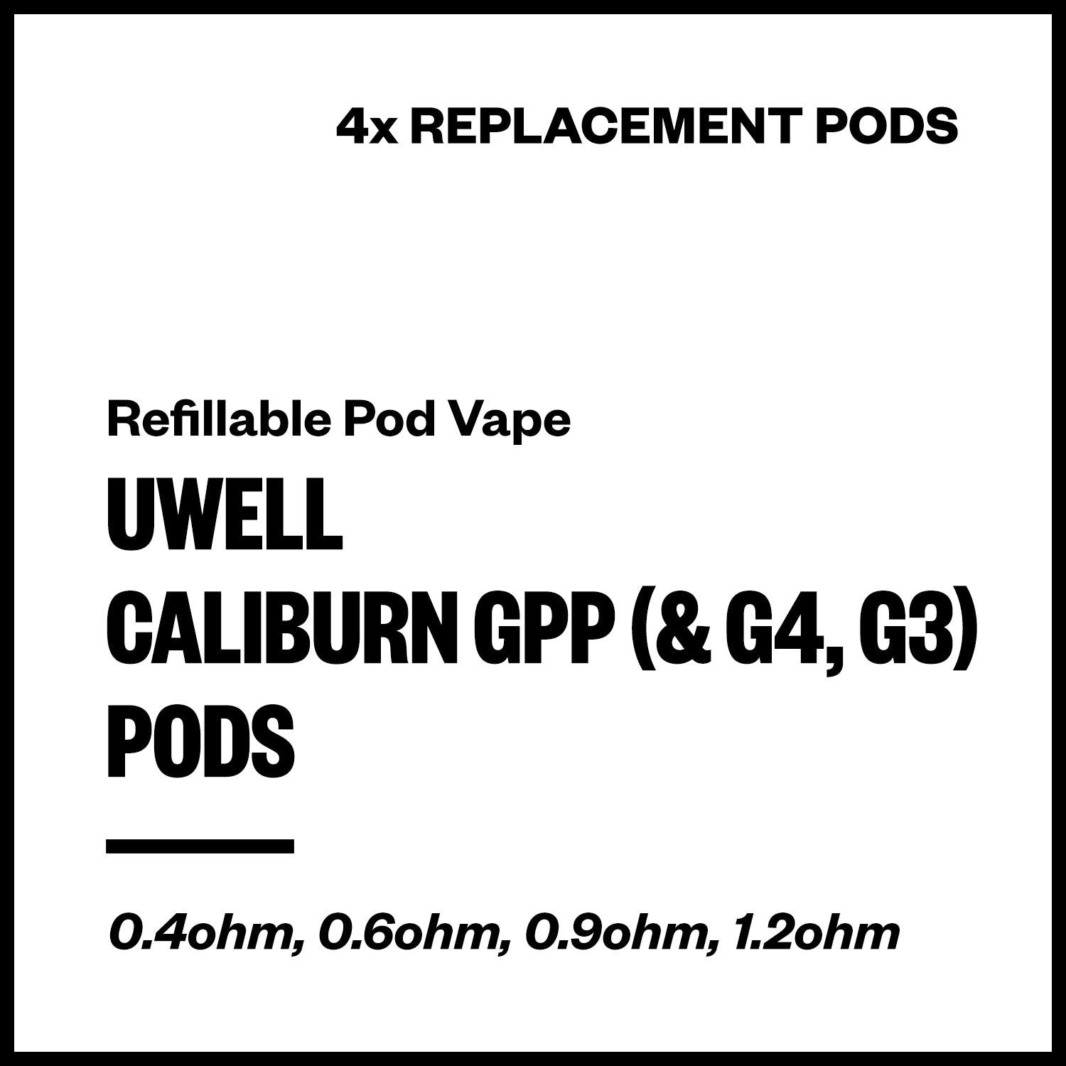 uwell-caliburn-gpp-pods-4-pack.jpg Uwell Caliburn GPP (& G4, G3) Replacement Pods (4 Pack/Top-Fill) - Image 1