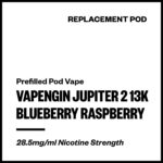 Vapengin Jupiter 2 - Blueberry Raspberry (13,000 Puffs Replacement Pod)
