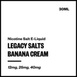 Legacy Salts - Banana Cream (Nic Salt E-Liquid)