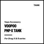 Voopoo PnP-X (Drag X2) Tank